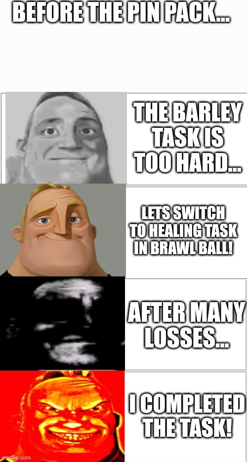 part 2.5 | BEFORE THE PIN PACK... THE BARLEY TASK IS TOO HARD... LETS SWITCH TO HEALING TASK IN BRAWL BALL! AFTER MANY LOSSES... I COMPLETED THE TASK! | image tagged in blank comic panel 2x4 | made w/ Imgflip meme maker