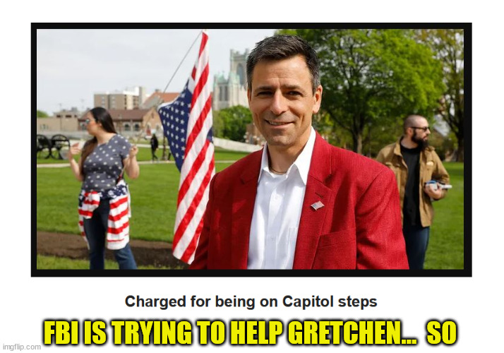 FBI IS TRYING TO HELP GRETCHEN…  SO | made w/ Imgflip meme maker