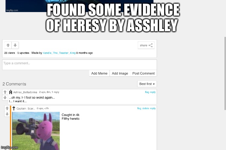 FOUND SOME EVIDENCE OF HERESY BY ASSHLEY | made w/ Imgflip meme maker