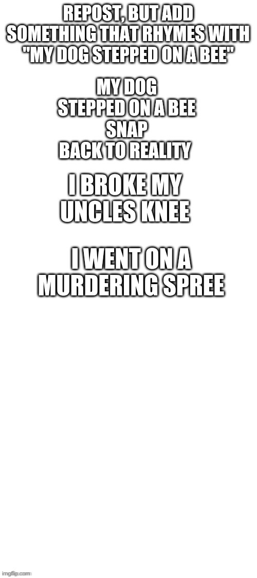 it was fun | I WENT ON A MURDERING SPREE | made w/ Imgflip meme maker