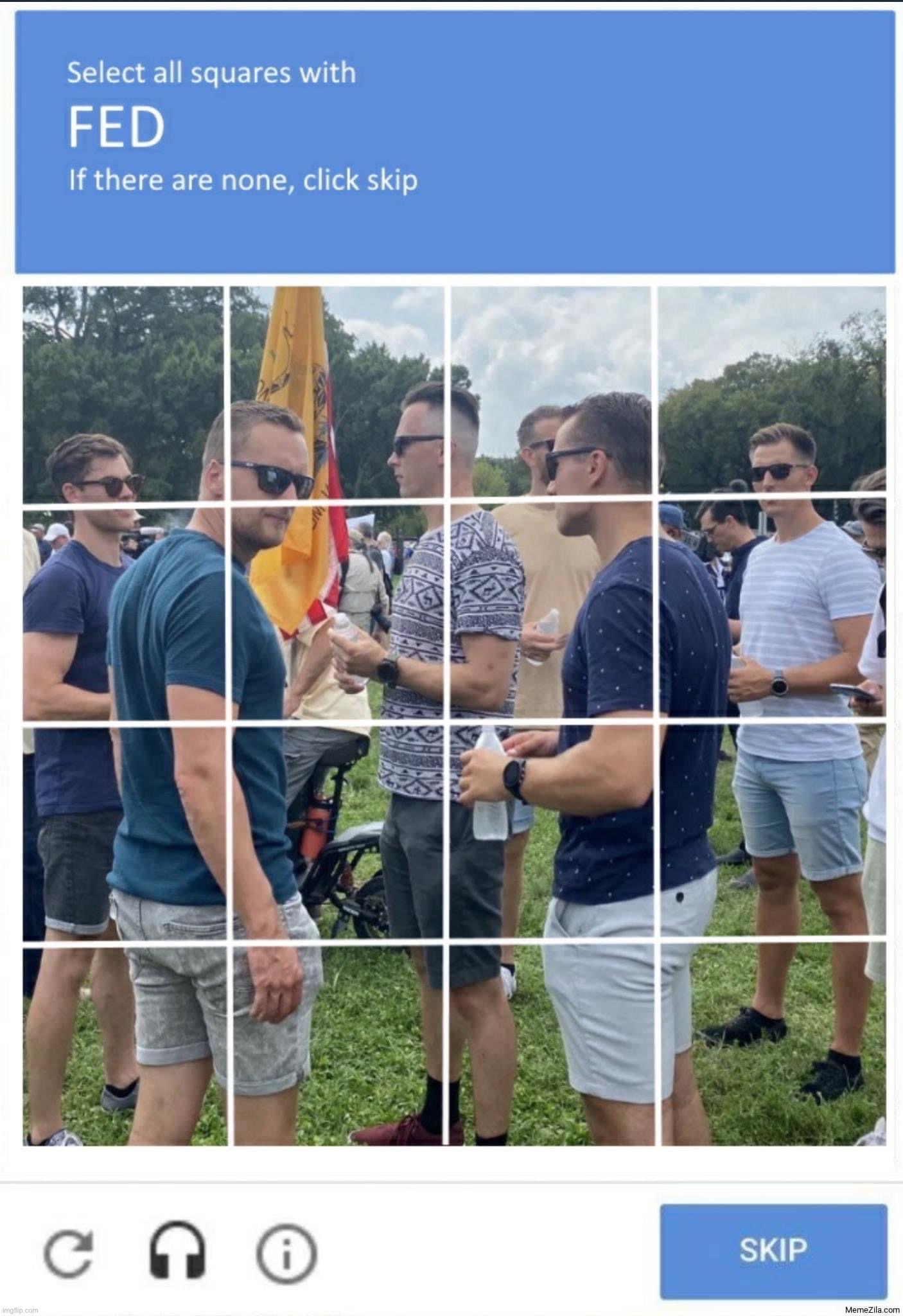 I’m at this cool BBQ rn, no FBI here just bros enjoying their day. I’ll let you know if I need anything | image tagged in select all squares with fed,f,b,i,fbi,bros | made w/ Imgflip meme maker