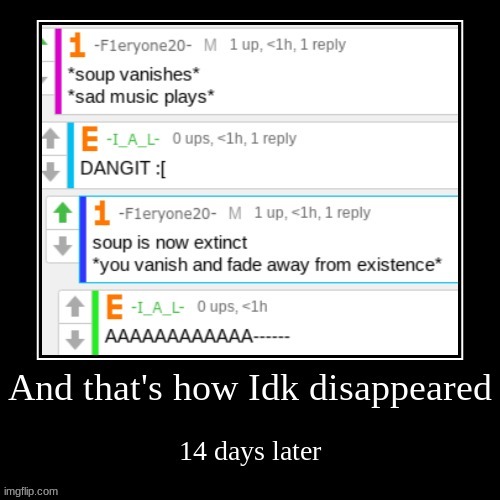 image tagged in idk,stuff,s o u p,carck | made w/ Imgflip meme maker