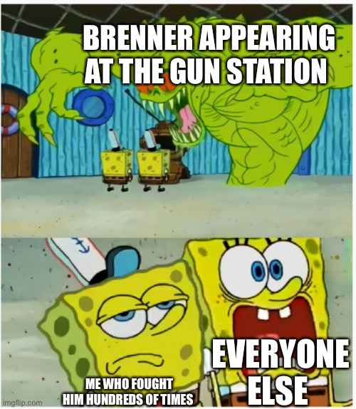 Hey brenner what’s up | BRENNER APPEARING AT THE GUN STATION; EVERYONE ELSE; ME WHO FOUGHT HIM HUNDREDS OF TIMES | image tagged in spongebob squarepants scared but also not scared,cod ww2,zombies | made w/ Imgflip meme maker