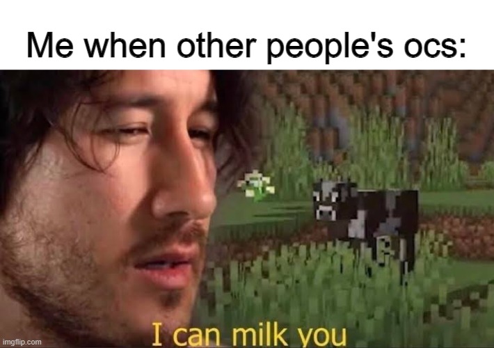 dead meme but | Me when other people's ocs: | made w/ Imgflip meme maker