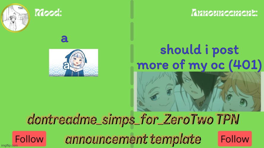 a | should i post more of my oc (401); a | image tagged in drm's tpn announcement temp | made w/ Imgflip meme maker