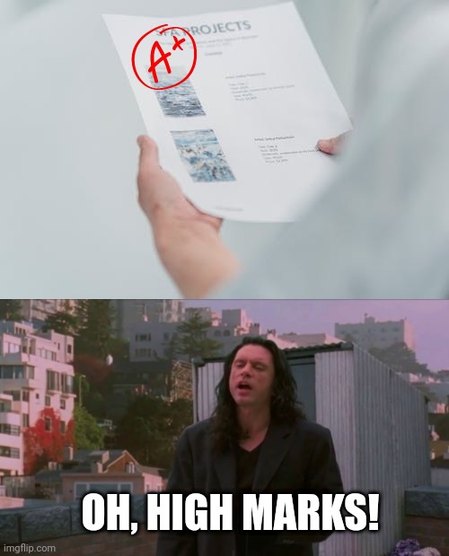 Tommy's Wise | OH, HIGH MARKS! | image tagged in oh hi mark,funny,funny memes,tommy wiseau | made w/ Imgflip meme maker