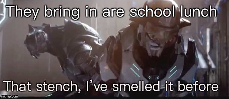 That stench | They bring in are school lunch | image tagged in that stench | made w/ Imgflip meme maker