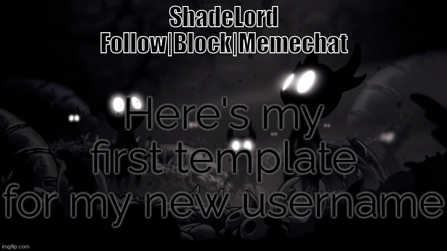 ShadeLord Announcement Template - Abyss | Here's my first template for my new username | image tagged in shadelord announcement template - abyss | made w/ Imgflip meme maker