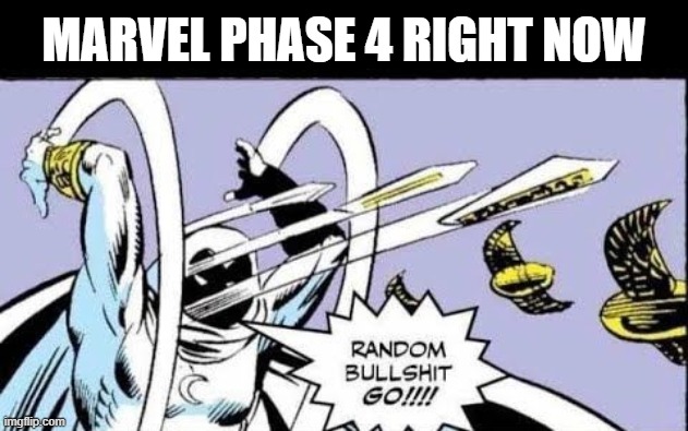 They lost the plot | MARVEL PHASE 4 RIGHT NOW | image tagged in meme | made w/ Imgflip meme maker