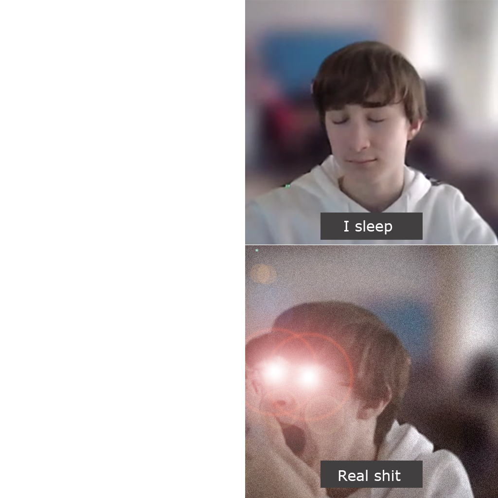 Ionas I sleep real shit Blank Meme Template