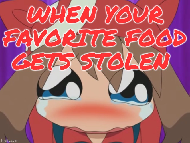 Favorite Food Gets Stolen!