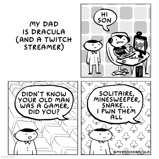 Are ya winning dad? | image tagged in comics,dads,twitch streamer,funny,memes,old video games | made w/ Imgflip meme maker