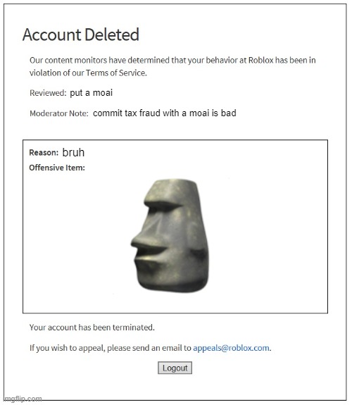 bruh | put a moai; commit tax fraud with a moai is bad; bruh | image tagged in banned from roblox,roblox | made w/ Imgflip meme maker