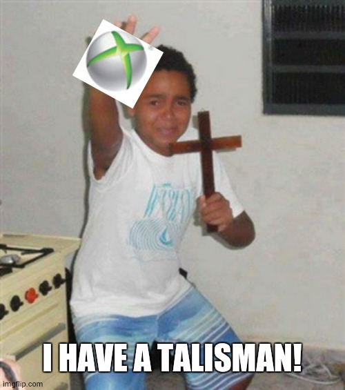 STAY BACK YOU DEMON | I HAVE A TALISMAN! | image tagged in stay back you demon | made w/ Imgflip meme maker