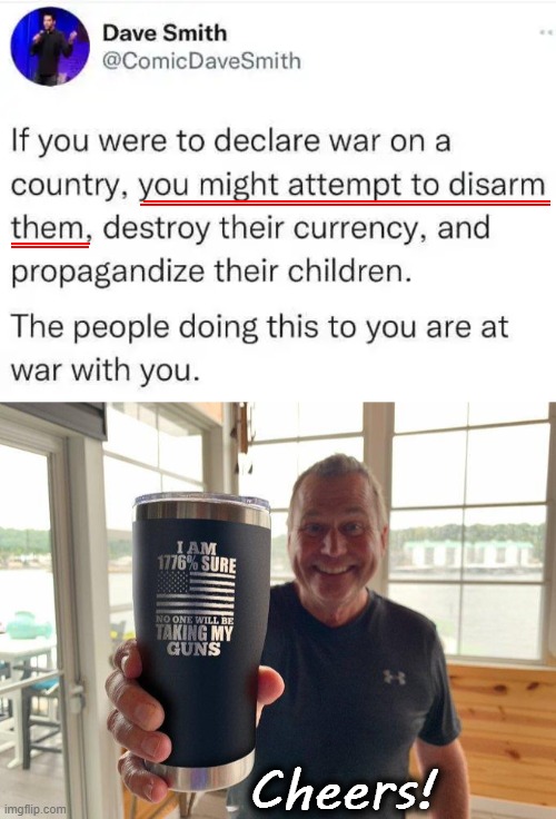 We, The People | Cheers! | image tagged in politics,right to bear arms,shall not be infringed,2nd amendment,we the people,guns | made w/ Imgflip meme maker