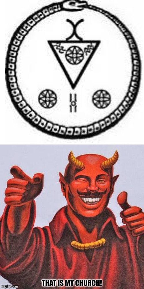 Buddy satan  | THAT IS MY CHURCH! | image tagged in memes,lucifer,sect | made w/ Imgflip meme maker