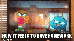 How it feels to have homework | image tagged in gifs,funny,homework | made w/ Imgflip video-to-gif maker