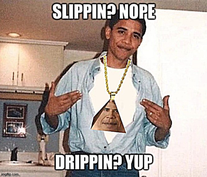 Obama Party propaganda drip | image tagged in obama party propaganda drip | made w/ Imgflip meme maker