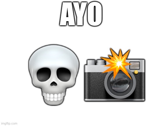 Blank White Template | AYO ?? | image tagged in blank white template | made w/ Imgflip meme maker