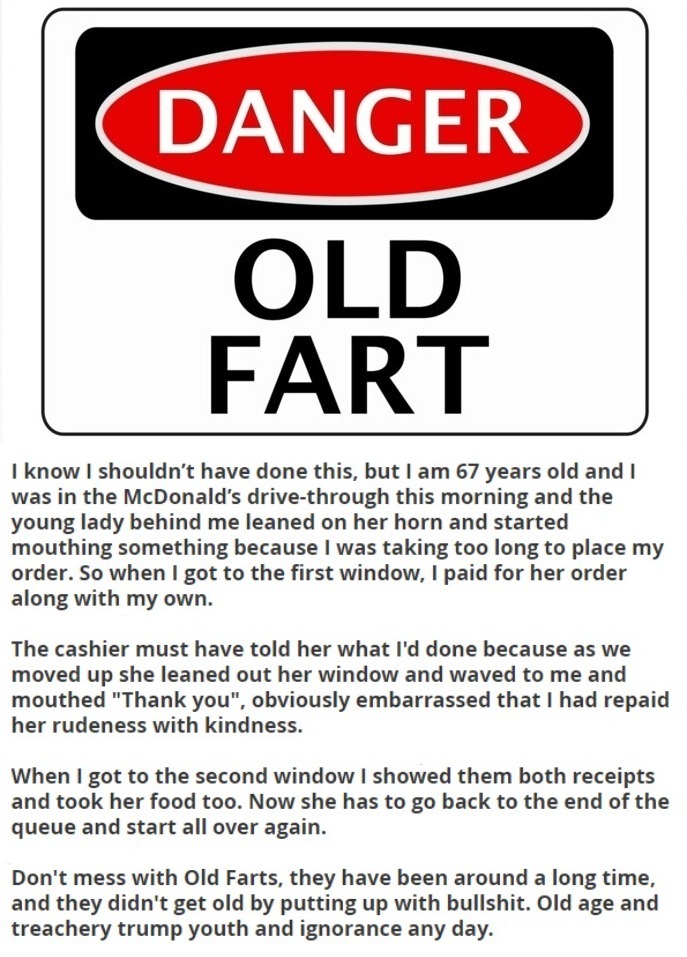 DANGER: Old Fart | image tagged in dont mess with old farts,old fart,old age and treachery,certifiable old fart,grumpy old men,fuck your feelings | made w/ Imgflip meme maker