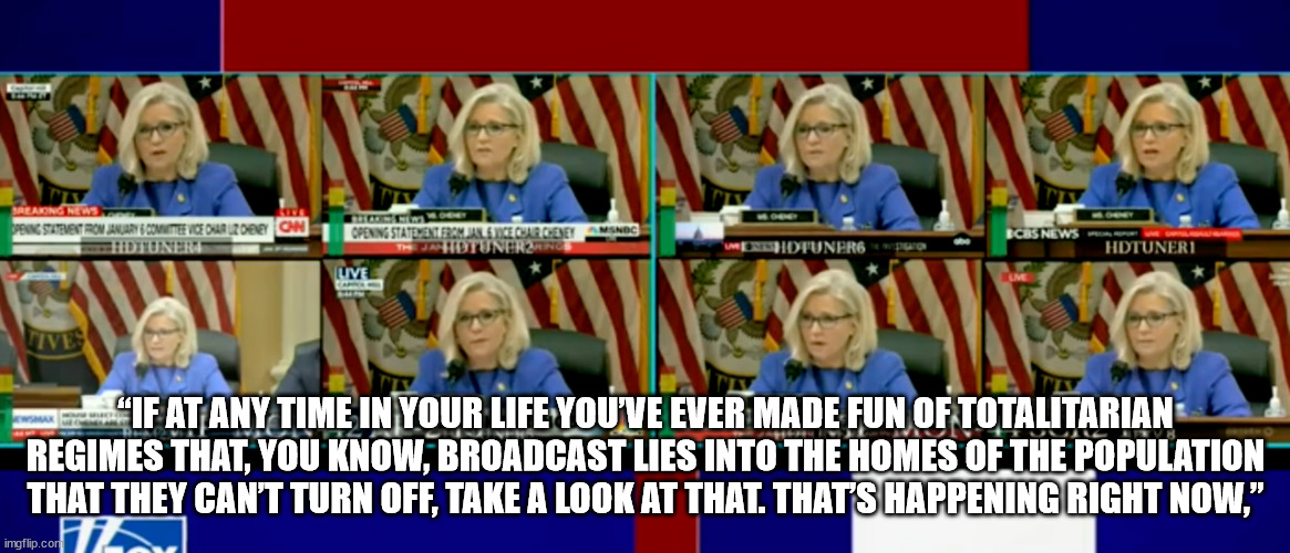 The American Show Trial...  with nobody to question their lies and omissions on the committee | “IF AT ANY TIME IN YOUR LIFE YOU’VE EVER MADE FUN OF TOTALITARIAN REGIMES THAT, YOU KNOW, BROADCAST LIES INTO THE HOMES OF THE POPULATION THAT THEY CAN’T TURN OFF, TAKE A LOOK AT THAT. THAT’S HAPPENING RIGHT NOW,” | image tagged in liar liar,rino | made w/ Imgflip meme maker