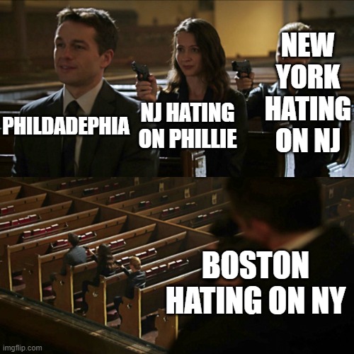 Assassination chain | NEW YORK HATING ON NJ; PHILDADEPHIA; NJ HATING ON PHILLIE; BOSTON HATING ON NY | image tagged in assassination chain,memes,america | made w/ Imgflip meme maker