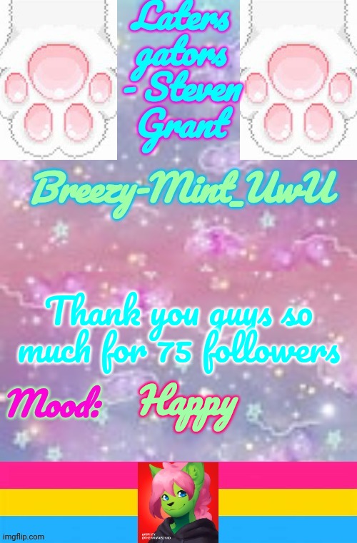 Breezy-Mint | Thank you guys so much for 75 followers; Happy | image tagged in breezy-mint | made w/ Imgflip meme maker