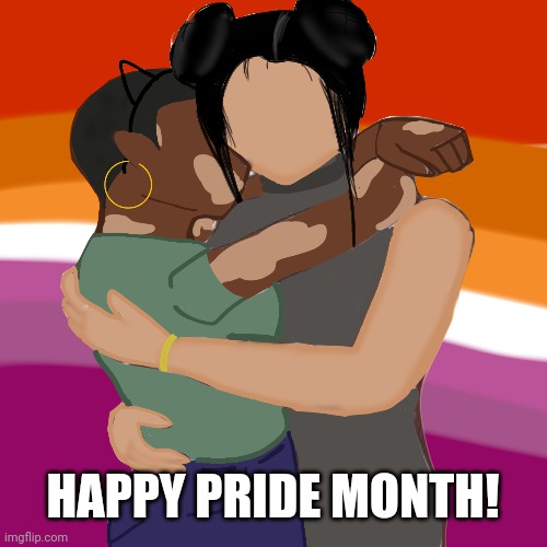 My art | HAPPY PRIDE MONTH! | image tagged in lesbian problems | made w/ Imgflip meme maker