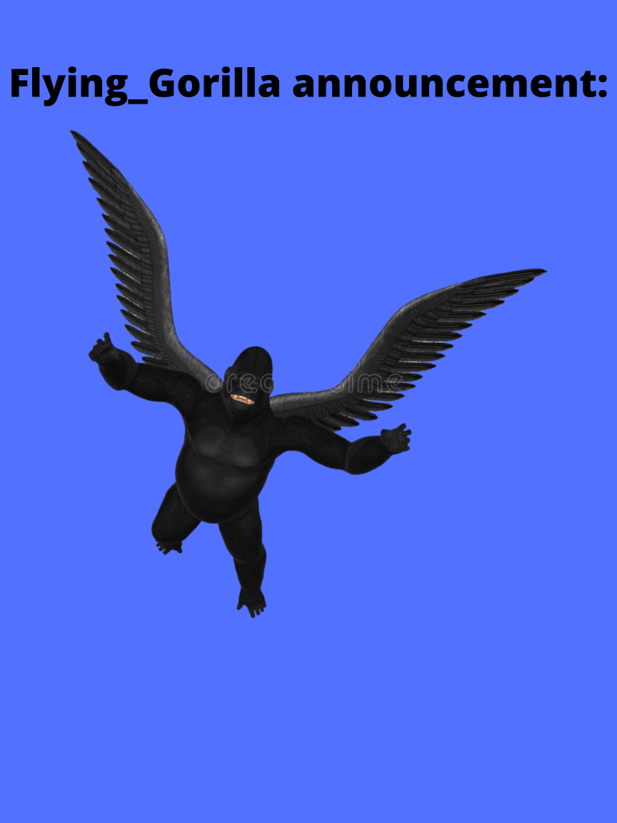 High Quality Flying_Gorilla announcement Blank Meme Template