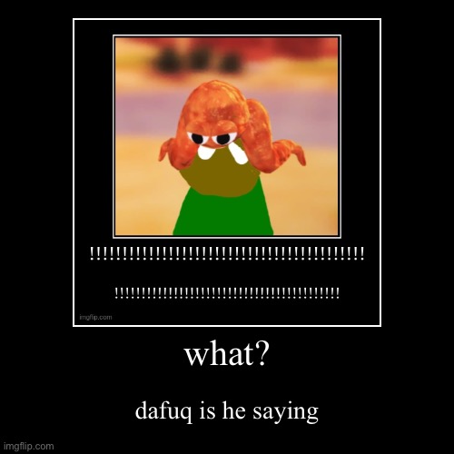 image tagged in funny,demotivationals | made w/ Imgflip demotivational maker