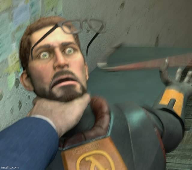 gman had enough | made w/ Imgflip meme maker