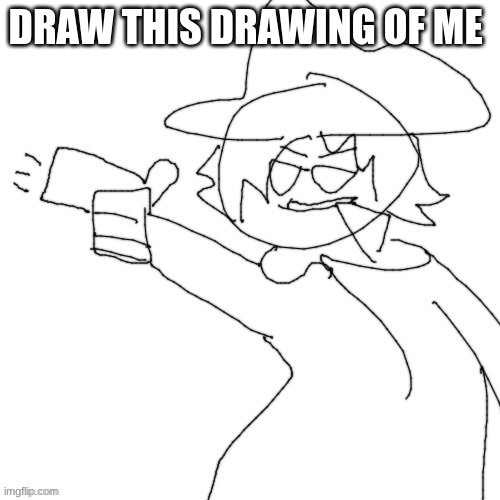 fidelsmooker/Cinny drawing | DRAW THIS DRAWING OF ME | image tagged in fidelsmooker/cinny drawing | made w/ Imgflip meme maker