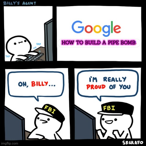 Billy's FBI Agent | HOW TO BUILD A PIPE BOMB | image tagged in billy's fbi agent | made w/ Imgflip meme maker