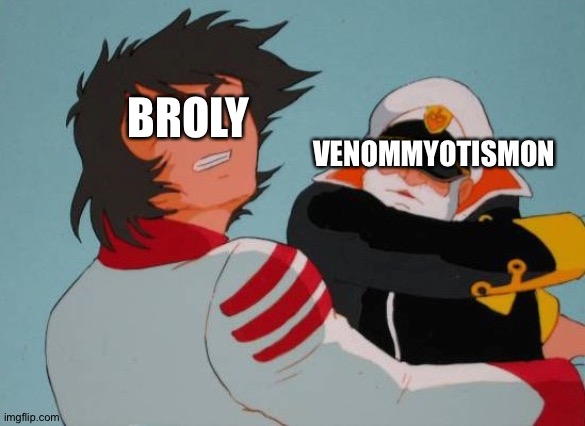 VenomMyotismon wins! | BROLY; VENOMMYOTISMON | image tagged in falcon punch | made w/ Imgflip meme maker
