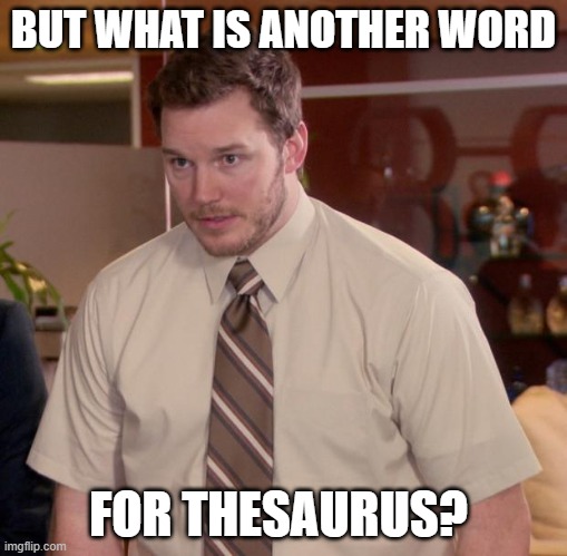 Afraid To Ask Andy Meme | BUT WHAT IS ANOTHER WORD FOR THESAURUS? | image tagged in memes,afraid to ask andy | made w/ Imgflip meme maker