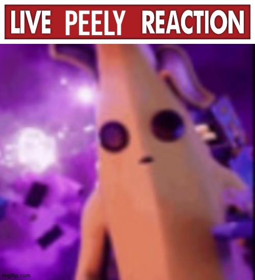 Live Peely reaction | image tagged in live peely reaction | made w/ Imgflip meme maker