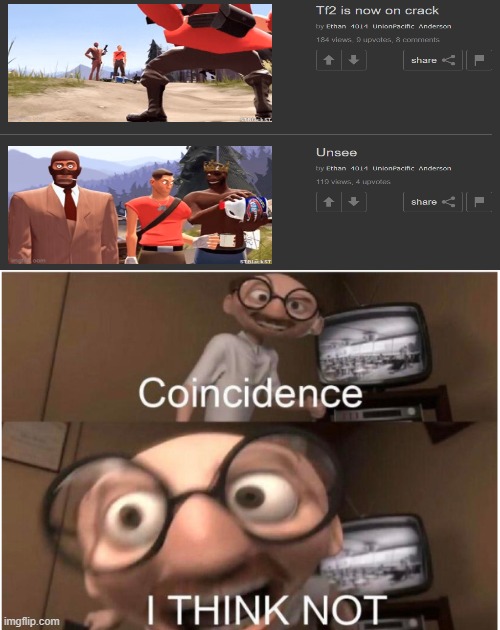 Coincidence, I THINK NOT | image tagged in coincidence i think not | made w/ Imgflip meme maker