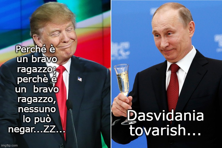 Perché è 
un bravo
ragazzo;
perchè é
 un  bravo 
ragazzo,
nessuno
lo può
 negar...ZZ... Dasvidania
tovarish... | made w/ Imgflip meme maker