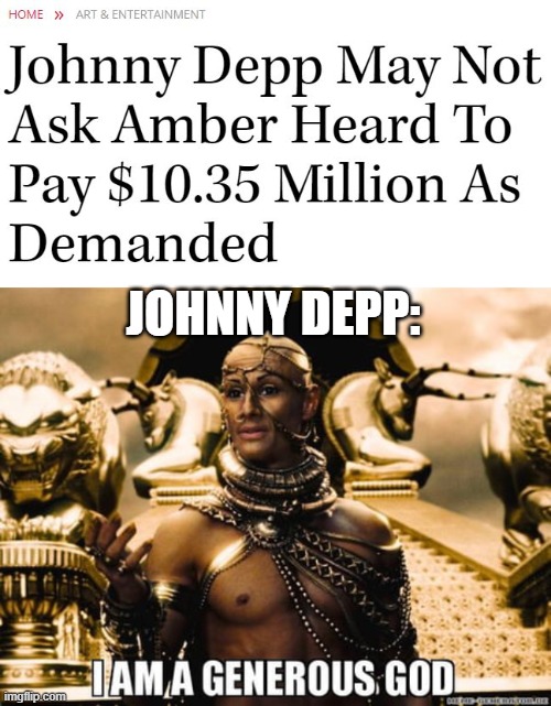 I'm so generous | JOHNNY DEPP: | image tagged in johnny depp,generous | made w/ Imgflip meme maker
