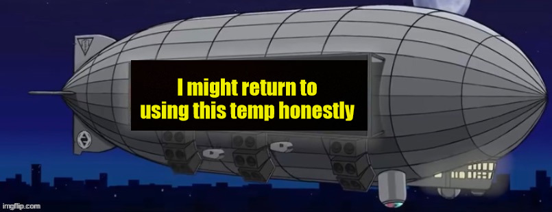 V1 Zeppelin Bass Machine announcement | I might return to using this temp honestly | image tagged in v1 zeppelin bass machine announcement | made w/ Imgflip meme maker