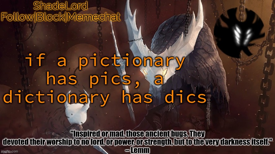 10 million | if a pictionary has pics, a dictionary has dics | image tagged in shadelord announcement template - the hollow knight | made w/ Imgflip meme maker
