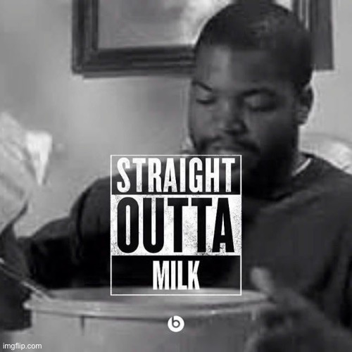 High Quality Straight outta milk Blank Meme Template