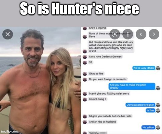 So is Hunter's niece | made w/ Imgflip meme maker