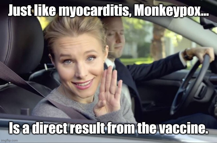 They knew. | Just like myocarditis, Monkeypox... Is a direct result from the vaccine. | image tagged in spoiler alert they can | made w/ Imgflip meme maker