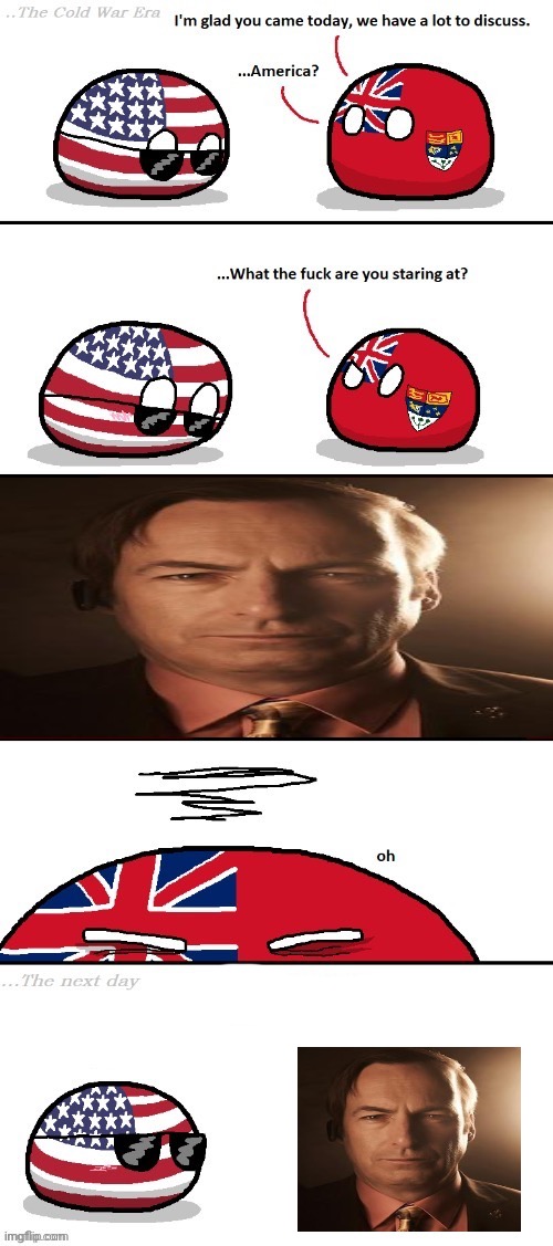 Canada called saul | image tagged in memes | made w/ Imgflip meme maker
