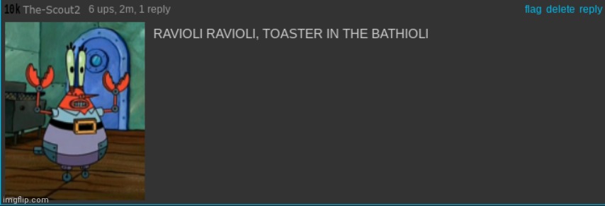 Ravioli Ravioli | image tagged in ravioli ravioli | made w/ Imgflip meme maker