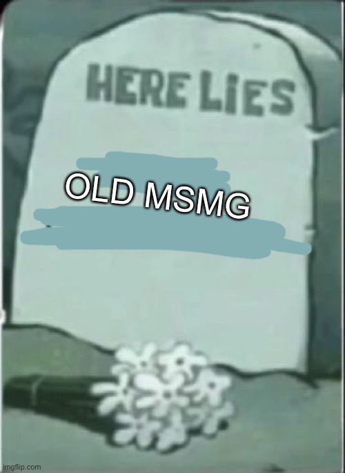 No cause who tf are you mfks- | OLD MSMG | image tagged in here lies this conversation | made w/ Imgflip meme maker