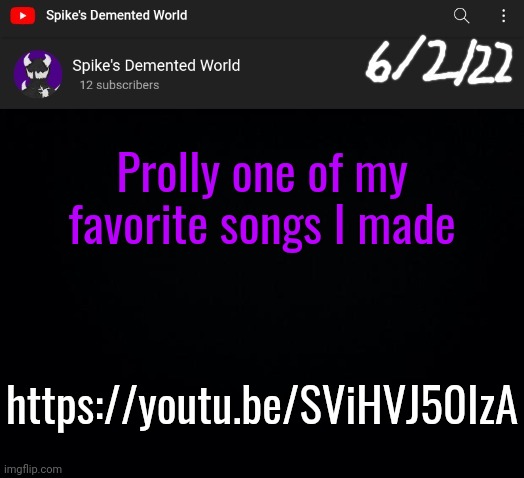 Spike Announcement Template | Prolly one of my favorite songs I made; https://youtu.be/SViHVJ50IzA | image tagged in spike announcement template | made w/ Imgflip meme maker