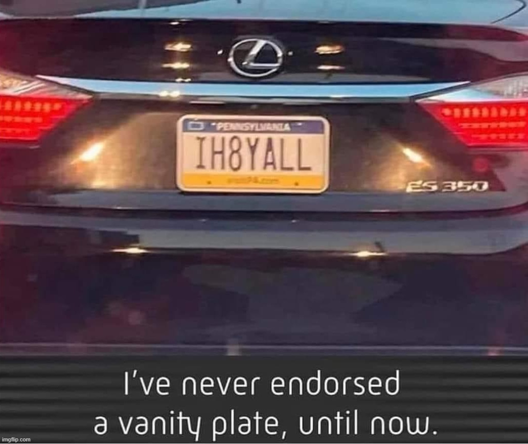 image tagged in funny,license plate | made w/ Imgflip meme maker