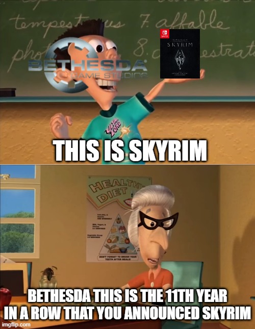 Please make a different elder scrolls game | THIS IS SKYRIM; BETHESDA THIS IS THE 11TH YEAR IN A ROW THAT YOU ANNOUNCED SKYRIM | image tagged in jimmy neutron meme | made w/ Imgflip meme maker